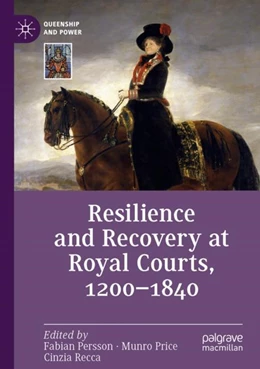 Abbildung von Persson / Price | Resilience and Recovery at Royal Courts, 1200–1840 | 1. Auflage | 2024 | beck-shop.de