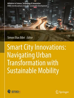 Abbildung von Elias Bibri | Smart City Innovations: Navigating Urban Transformation with Sustainable Mobility | 1. Auflage | 2024 | beck-shop.de