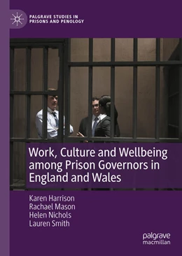 Abbildung von Harrison / Mason | Work, Culture, and Wellbeing Among Prison Governors in England and Wales | 1. Auflage | 2024 | beck-shop.de