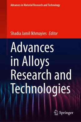 Abbildung von Ikhmayies | Advances in Alloys Research and Technologies | 1. Auflage | 2024 | beck-shop.de