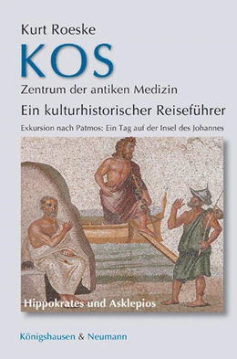 Abbildung von Roeske | Kos - Zentrum der antiken Medizin | 1. Auflage | 2024 | beck-shop.de