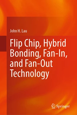 Abbildung von Lau | Flip Chip, Hybrid Bonding, Fan-In, and Fan-Out Technology | 1. Auflage | 2024 | beck-shop.de