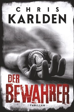 Abbildung von Karlden | Der Bewahrer: Thriller | 1. Auflage | 2024 | beck-shop.de