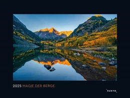 Abbildung von Magie der Berge - KUNTH Wandkalender 2025 | 4. Auflage | 2024 | beck-shop.de