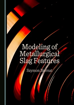 Abbildung von Biernat | Modeling of Metallurgical Slag Features | 1. Auflage | 2024 | beck-shop.de