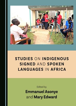 Abbildung von Asonye / Edward | Studies on Indigenous Signed and Spoken Languages in Africa | 1. Auflage | 2024 | beck-shop.de