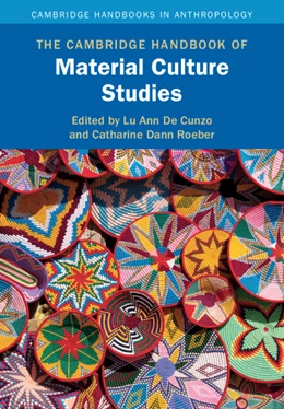 Abbildung von De Cunzo / Roeber | The Cambridge Handbook of Material Culture Studies | 1. Auflage | 2024 | beck-shop.de