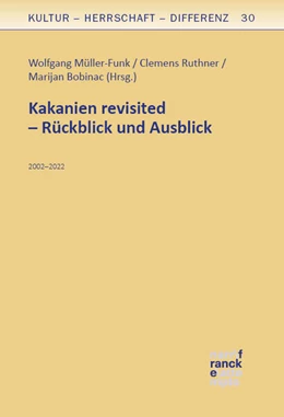 Abbildung von Müller-Funk / Ruthner | Kakanien revisited – Rückblick und Ausblick | 1. Auflage | 2024 | 30 | beck-shop.de