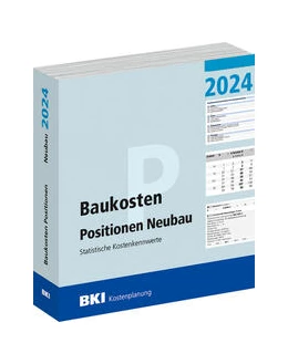 Abbildung von BKI Baukosteninformationszentrum Deutscher Architektenkammern | BKI Baukosten Positionen Neubau 2024 - Teil 3 | 1. Auflage | 2024 | beck-shop.de