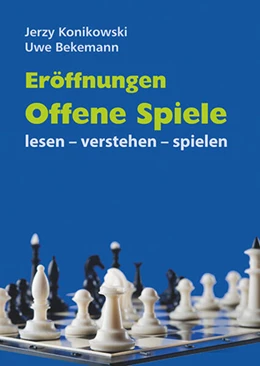 Abbildung von Bekemann / Konikowski | Eröffnungen - Offene Spiele | 3. Auflage | 2024 | beck-shop.de