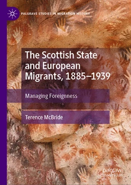 Abbildung von McBride | The Scottish State and European Migrants, 1885-1939 | 1. Auflage | 2024 | beck-shop.de