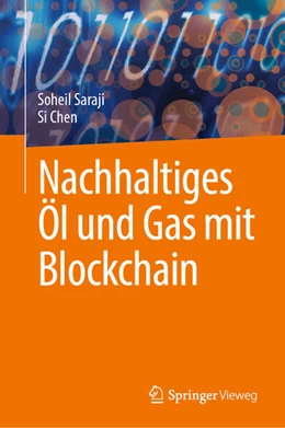Abbildung von Saraji / Chen | Nachhaltiges Öl und Gas mit Blockchain | 1. Auflage | 2024 | beck-shop.de