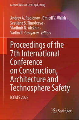 Abbildung von Radionov / Ulrikh | Proceedings of the 7th International Conference on Construction, Architecture and Technosphere Safety | 1. Auflage | 2024 | beck-shop.de