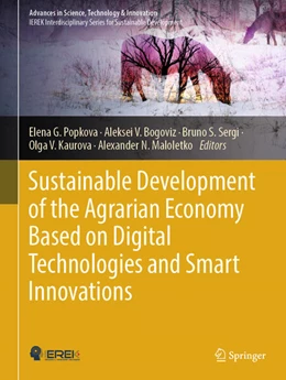 Abbildung von Popkova / Bogoviz | Sustainable Development of the Agrarian Economy Based on Digital Technologies and Smart Innovations | 1. Auflage | 2024 | beck-shop.de