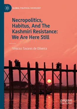 Abbildung von Tavares de Oliveira | Necropolitics, Habitus, And The Kashmiri Resistance: We Are Here Still | 1. Auflage | 2024 | beck-shop.de