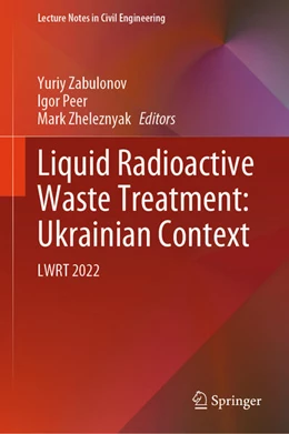 Abbildung von Zabulonov / Peer | Liquid Radioactive Waste Treatment: Ukrainian Context | 1. Auflage | 2024 | beck-shop.de