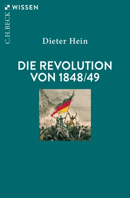 Abbildung von Hein, Dieter | Die Revolution von 1848/49 | 7. Auflage | 2024 | 2019 | beck-shop.de