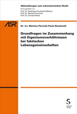 Abbildung von Bosshardt | Grundfragen im Zusammenhang mit Eigentumsverhältnissen bei faktischen Lebensgemeinschaften | 1. Auflage | 2024 | 840 | beck-shop.de