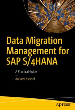 Abbildung von Arziaev | Data Migration Management for SAP S/4HANA | 1. Auflage | 2024 | beck-shop.de