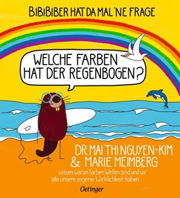 Abbildung von Nguyen-Kim / Meimberg | BiBiBiber hat da mal 'ne Frage. Welche Farben hat der Regenbogen? | 1. Auflage | 2024 | beck-shop.de