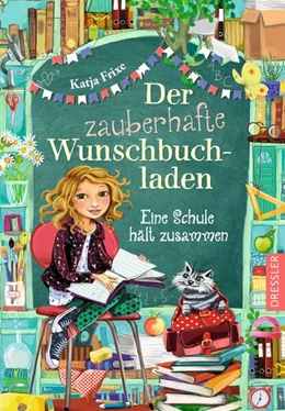 Abbildung von Frixe | Der zauberhafte Wunschbuchladen 6. Eine Schule hält zusammen | 1. Auflage | 2024 | beck-shop.de