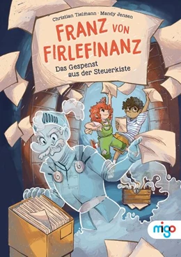 Abbildung von Tielmann | Franz von Firlefinanz. Das Gespenst aus der Steuerkiste | 1. Auflage | 2024 | beck-shop.de