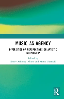 Abbildung von Westvall / Akuno | Music as Agency | 1. Auflage | 2024 | beck-shop.de