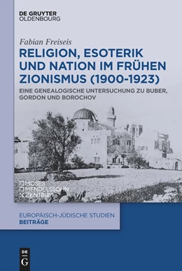 Abbildung von Freiseis | Religion, Esoterik und Nation im frühen Zionismus (1900-1923) | 1. Auflage | 2024 | beck-shop.de