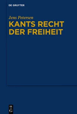 Abbildung von Petersen | Kants Recht der Freiheit | 1. Auflage | 2024 | beck-shop.de
