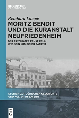 Abbildung von Lampe | Moritz Bendit und die Kuranstalt Neufriedenheim | 1. Auflage | 2024 | beck-shop.de
