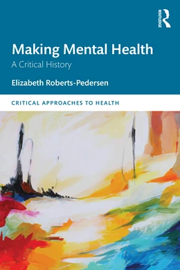 Abbildung von Roberts-Pedersen | Making Mental Health | 1. Auflage | 2024 | beck-shop.de