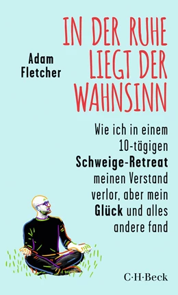 Abbildung von Fletcher, Adam | In der Ruhe liegt der Wahnsinn | 1. Auflage | 2025 | 6563 | beck-shop.de