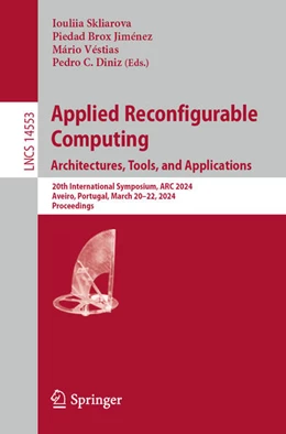 Abbildung von Skliarova / Brox Jiménez | Applied Reconfigurable Computing. Architectures, Tools, and Applications | 1. Auflage | 2024 | beck-shop.de