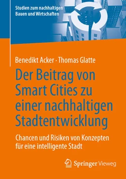 Abbildung von Acker / Glatte | Der Beitrag von Smart Cities zu einer nachhaltigen Stadtentwicklung | 1. Auflage | 2024 | beck-shop.de