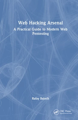 Abbildung von Baloch | Web Hacking Arsenal | 1. Auflage | 2024 | beck-shop.de
