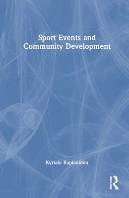 Abbildung von Kaplanidou / Potwarka | Sport Events and Community Development | 1. Auflage | 2024 | beck-shop.de