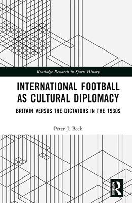 Abbildung von Beck | International Football as Cultural Diplomacy | 1. Auflage | 2024 | beck-shop.de