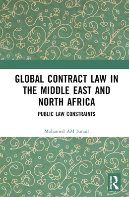 Abbildung von Ismail | Global Contract Law in the Middle East and North Africa | 1. Auflage | 2024 | beck-shop.de