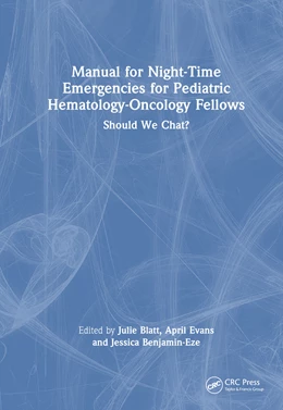 Abbildung von Evans / Benjamin-Eze | Manual for Night-Time Emergencies for Pediatric Hematology-Oncology Fellows | 1. Auflage | 2024 | beck-shop.de