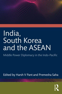 Abbildung von Pant / Saha | India, South Korea and the ASEAN | 1. Auflage | 2024 | beck-shop.de