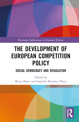 Abbildung von Shaev / Ramirez Perez | The Development of European Competition Policy | 1. Auflage | 2024 | beck-shop.de