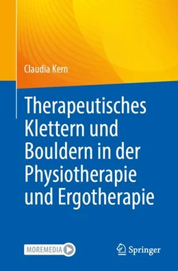 Abbildung von Kern | Therapeutisches Klettern und Bouldern in der Physiotherapie und Ergotherapie | 1. Auflage | 2024 | beck-shop.de