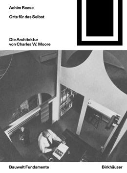 Abbildung von Reese | Orte für das Selbst: Die Architektur von Charles W. Moore | 1. Auflage | 2024 | beck-shop.de