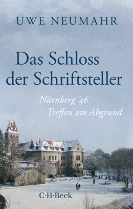 Abbildung von Neumahr, Uwe | Das Schloss der Schriftsteller | 1. Auflage | 2024 | 6573 | beck-shop.de