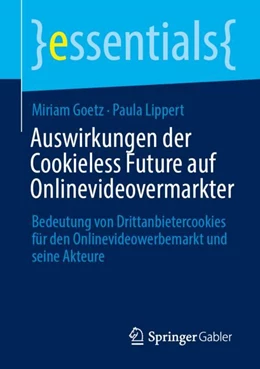 Abbildung von Lippert / Goetz | Auswirkungen der Cookieless Future auf Onlinevideovermarkter | 1. Auflage | 2024 | beck-shop.de