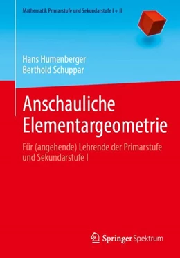 Abbildung von Humenberger / Schuppar | Anschauliche Elementargeometrie | 1. Auflage | 2025 | beck-shop.de