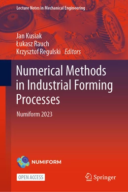 Abbildung von Kusiak / Rauch | Numerical Methods in Industrial Forming Processes | 1. Auflage | 2024 | beck-shop.de