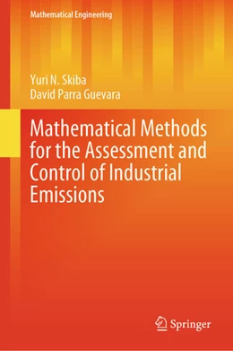 Abbildung von Skiba / Parra Guevara | Mathematical Methods for the Assessment and Control of Industrial Emissions | 1. Auflage | 2024 | beck-shop.de