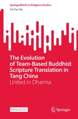 Abbildung von Siu | The Evolution of Team-Based Buddhist Scripture Translation in Tang China | 1. Auflage | 2024 | beck-shop.de