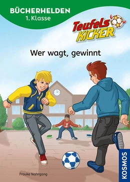 Abbildung von Nahrgang | Teufelskicker, Bücherhelden 1. Klasse, Wer wagt, gewinnt | 1. Auflage | 2024 | beck-shop.de